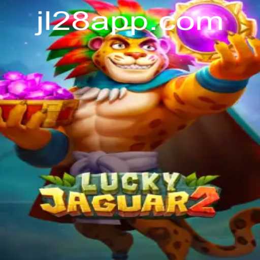Discover the Exciting World of Luckyjaguar2: A Thrilling Adventure with JL28